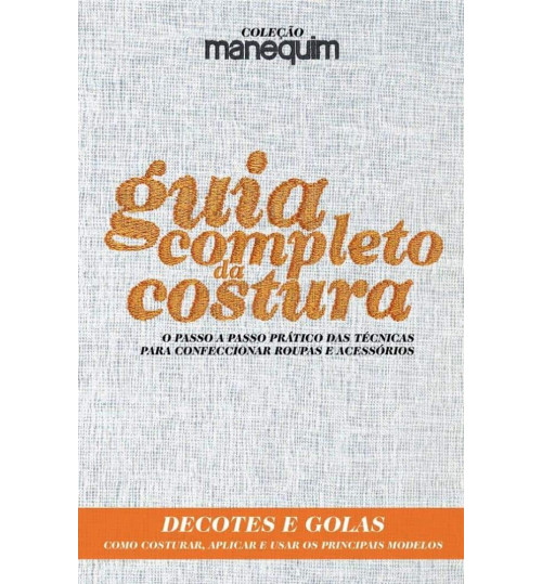Livro Guia Completo da Costura - Decotes e Golas