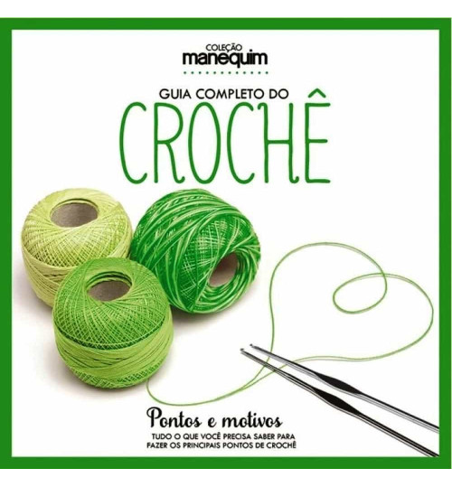 Livro Guia Completo do Crochê - Pontos e Motivos