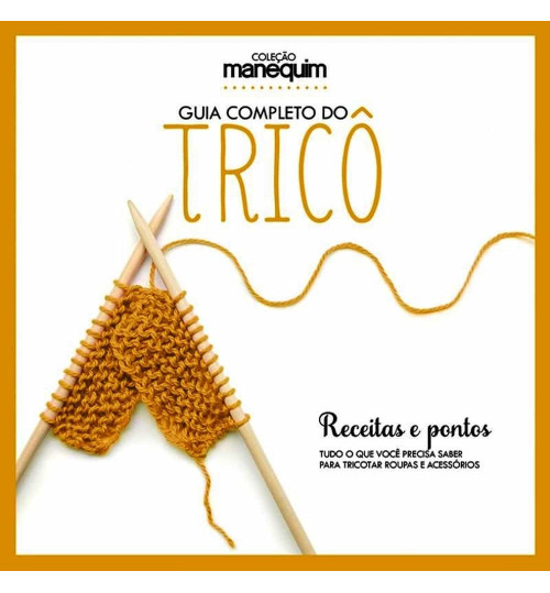 Livro Guia Completo do Tricô - Receitas e Pontos