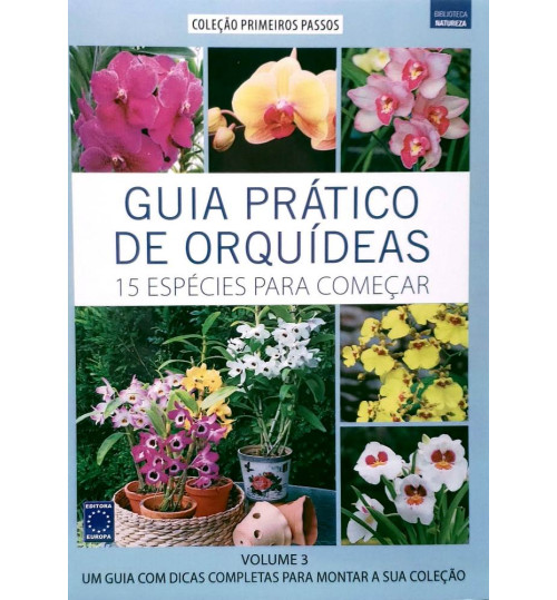 Livro Coleção Guia Prático de Orquídeas - 15 Espécies Para Começar Volume 3