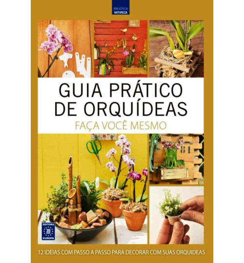 Livro Coleção Guia Prático De Orquídeas - Faça Você Mesmo Volume 4