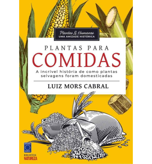 Livro Coleção Plantas e Humanos, Uma Amizade Histórica - Plantas para Comida