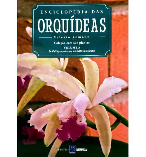 Livro Enciclopédia das Orquídeas Volume 3
