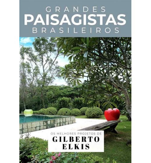 Livro Grandes Paisagistas Brasileiros - Gilberto Elkis