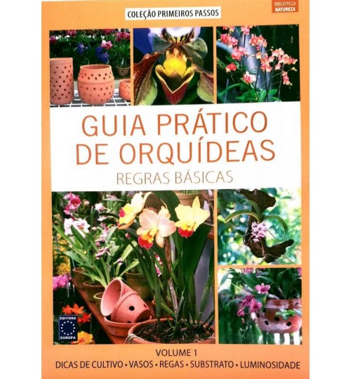 Livro Guia Prático de Orquídeas - Regras Básicas Volume 1