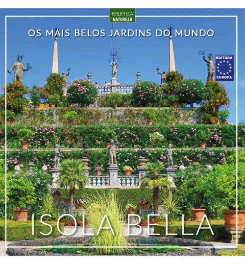 Livro Os Mais Belos Jardins do Mundo - Isola Bella