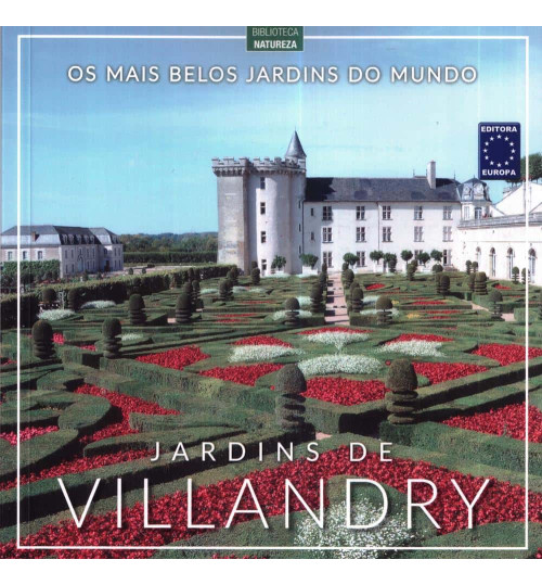 Livro Os Mais Belos Jardins do Mundo - Jardins de Villandry