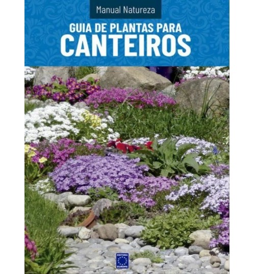 Livro Manual Natureza - Volume 6: Guia de Plantas para Canteiros