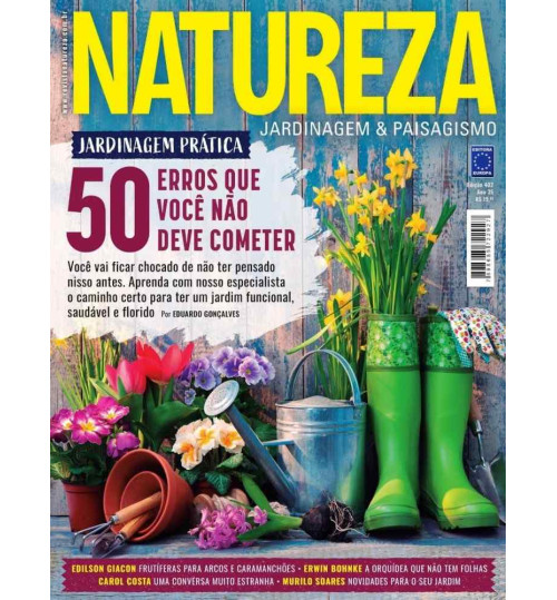 Revista Natureza - Jardinagem Prática: 50 Erros que Você Não Deve Cometer N° 402