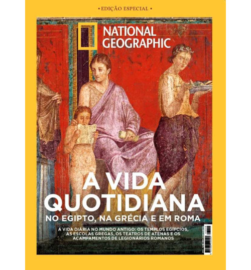 Revista National Geographic – A Vida Quotidiana no Egito, Grécia e Roma