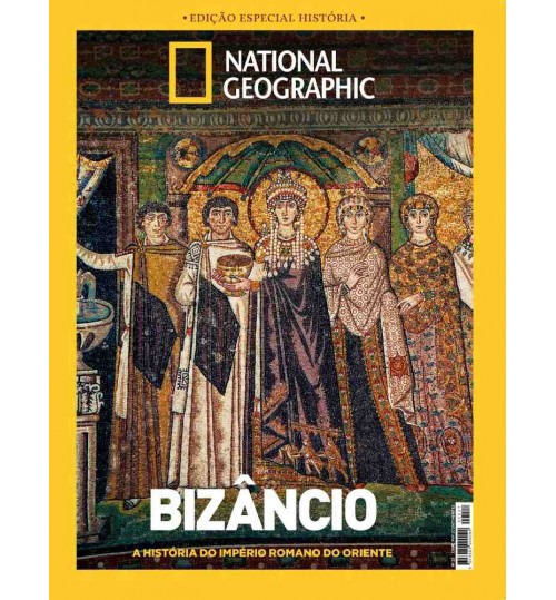 Revista National Geographic - BizÃ¢ncio: A HistÃ³ria do ImpÃ©rio Romano do Oriente