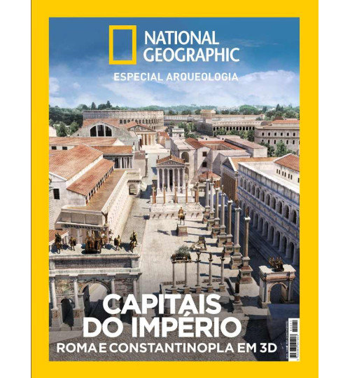 Revista National Geographic Especial Arqueologia - Capitais do Império: Roma e Constantinopla em 3D