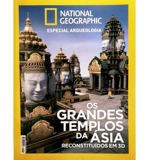 Revista National Geographic - Os Grandes Templos da Ã�sia ReconstruÃ­dos em 3D