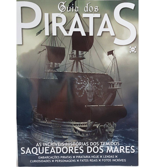 Revista Guia dos Piratas  As Incríveis Histórias dos Temidos Saqueadores dos Mares