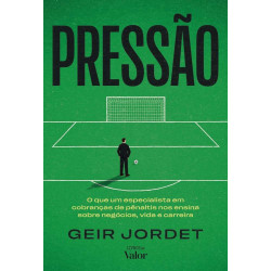 Livro Pressão: O Que Um Especialista em Cobranças de Pênaltis nos Ensina Sobre Negócios, Vida e Carreira