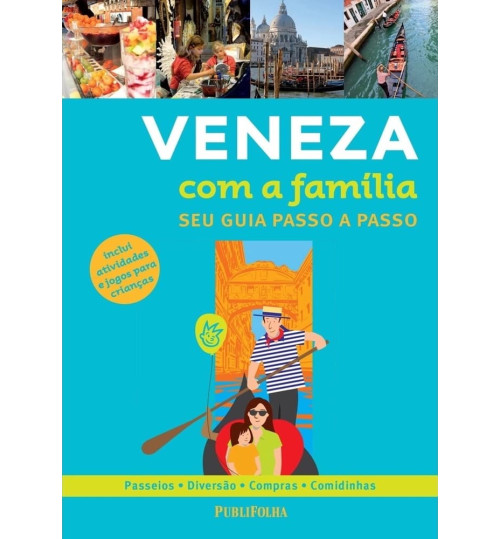 Livro Veneza com a Família - Seu Guia Passo a Passo