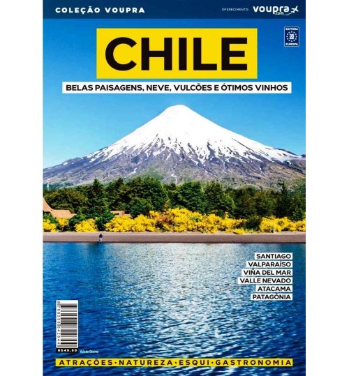 Livro Chile - Belas paisagens, Neve, Vulcões e Ótimos Vinhos