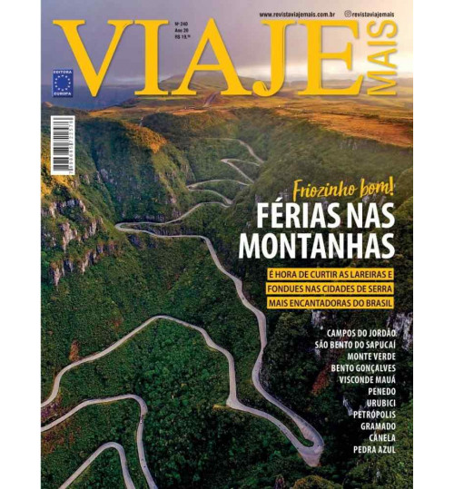 Revista Viaje Mais - Friozinho Bom! Férias nas Montanhas N° 240