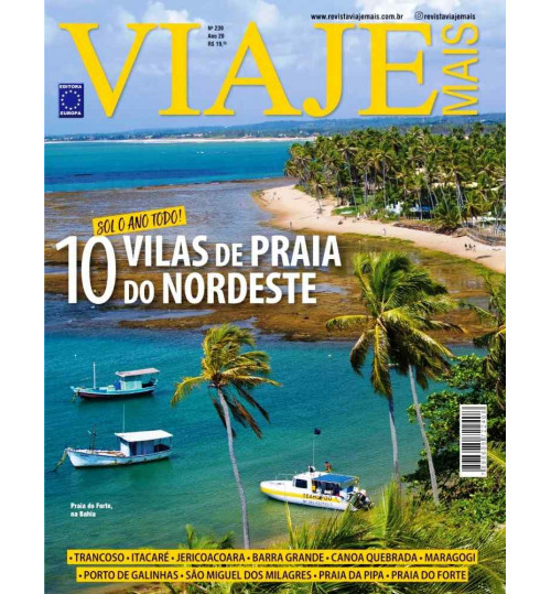 Revista Viaje Mais - Sol o Ano Todo: 10 Vilas de Praia do Nordeste N° 239