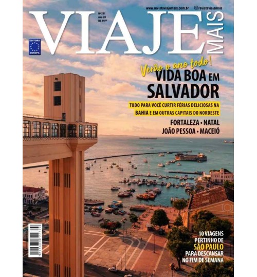 Revista Viaje Mais - Verão o Ano Todo! Vida Boa em Salvador N° 241