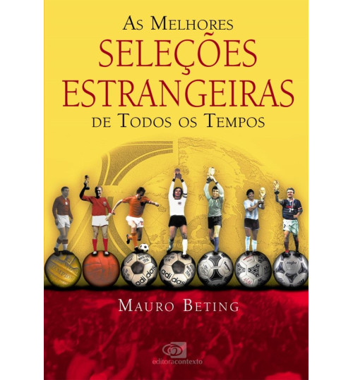 Livro As melhores Seleções Estrangeiras de Todos os Tempos