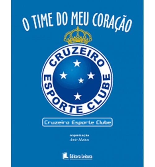 Livro Cruzeiro O Time Do Meu Coração