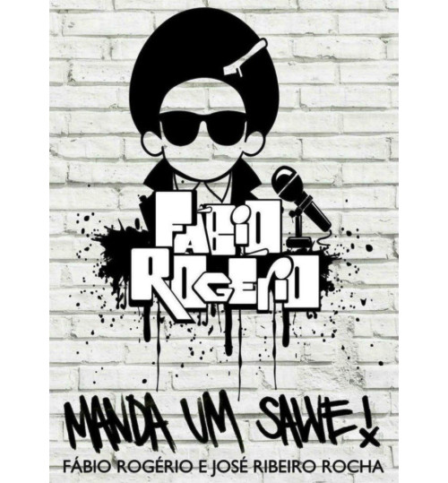 Livro Fábio Rogério Manda um Salve
