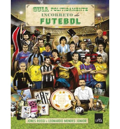 Livro Guia Politicamente Incorreto do Futebol 