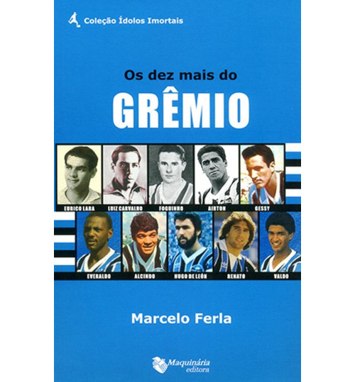Livro Os Dez Mais do Grêmio