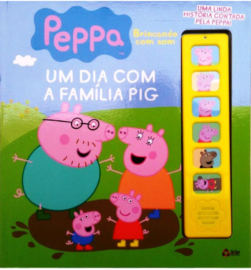 Livro Peppa Brincando Com Som, Um Dia Com A Família Pig