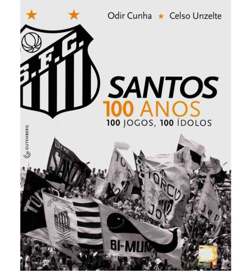 Livro Santos 100 Anos, 100 Jogos, 100 Ídolos