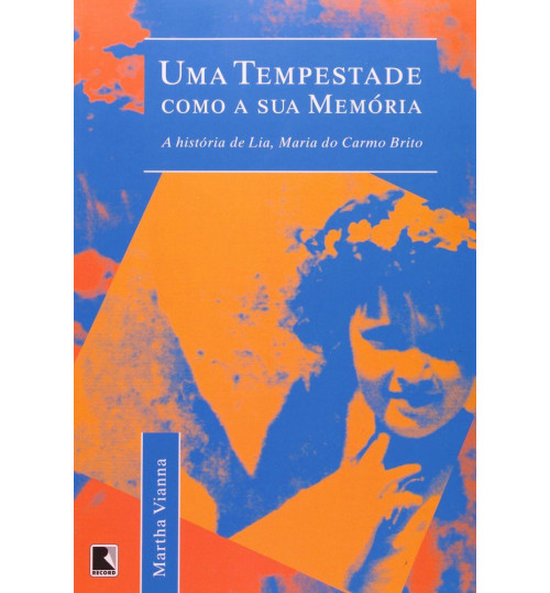 Livro Uma Tempestade Como a Sua Memória - A História de Lia, Maria do Carmo Brito