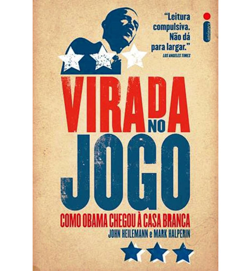 Livro Virada no Jogo - Como Obama Chegou à Casa Branca