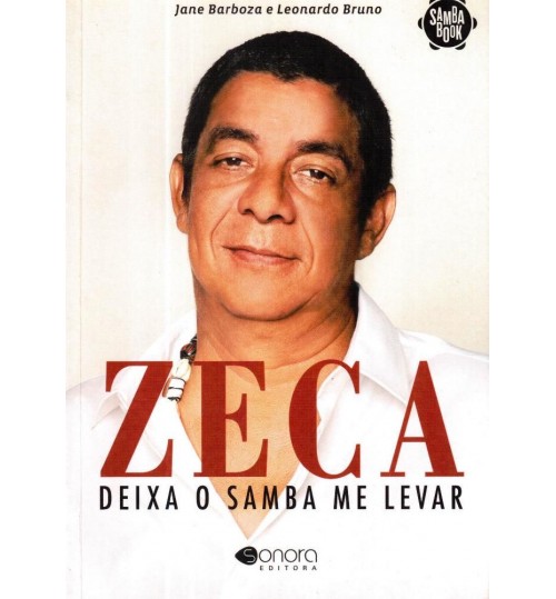 Livro Zeca Pagodinho - Deixa o Samba me levar