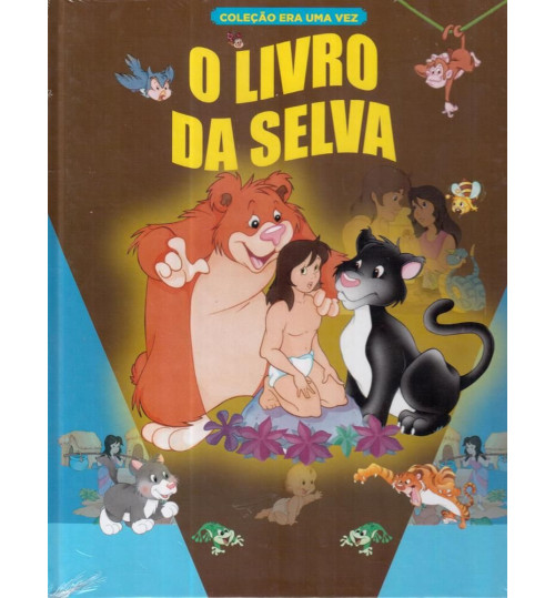 Livro o Livro da Selva - Coleção Era uma Vez