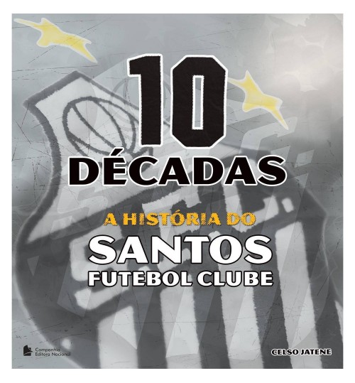 Livro 10 Décadas A História do Santos Futebol Clube