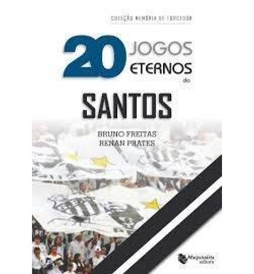 Livro 20 Jogos Eternos do Santos