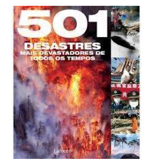 Livro 501 Desastres Mais Devastadores de Todos os Tempos