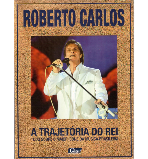 Revista Grandes Ídolos Roberto Carlos - A Trajetória do Rei
