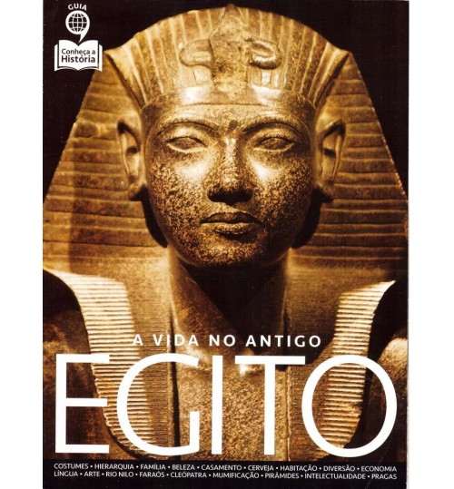 Revista Guia A Vida no Antigo Egito