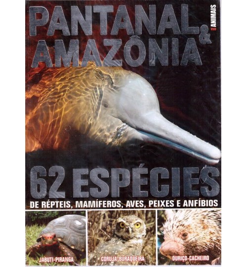Revista Pantanal & Amazônia 62 Espécies
